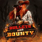 Bullets and Bounty